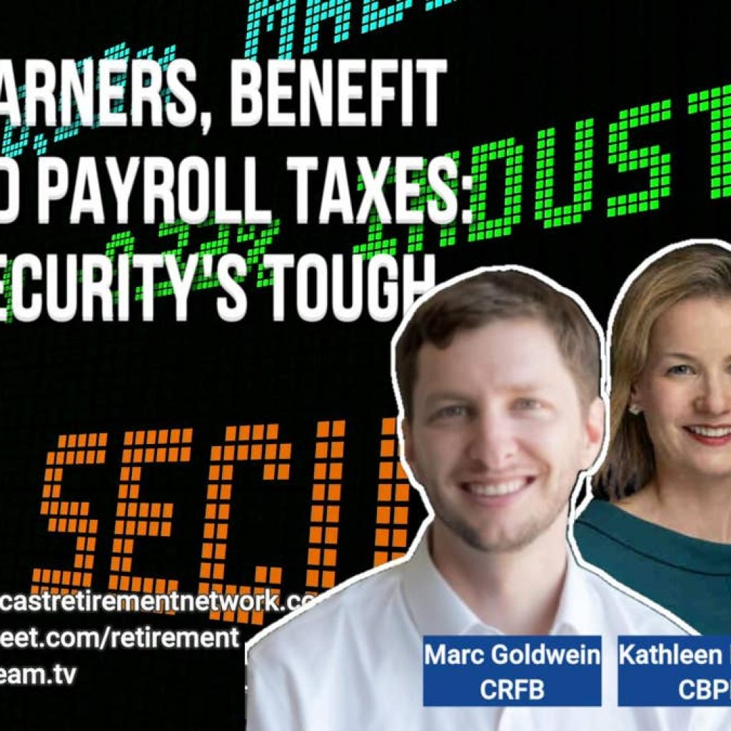 Higher Earners, Benefit Caps, and Payroll Taxes: Social Security’s Tough Choices