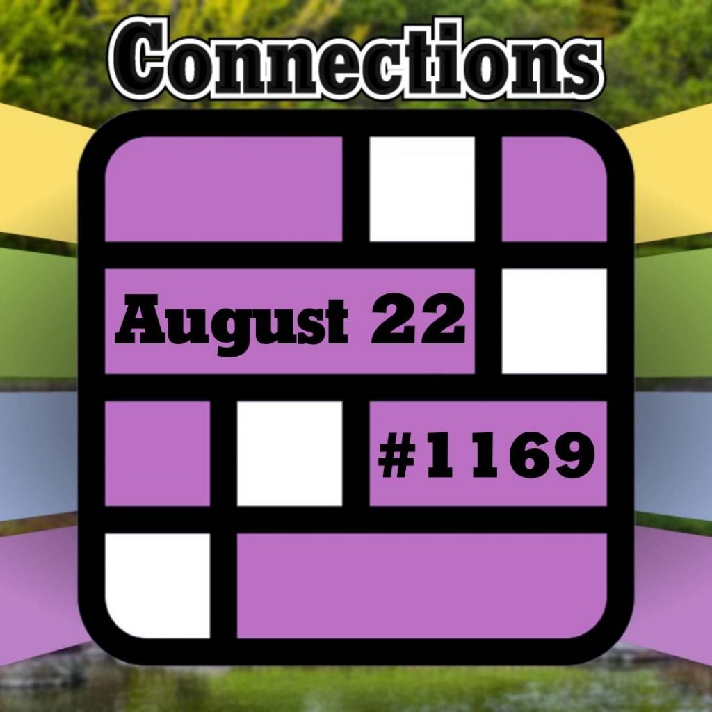 NYT Connections Solution And Hints For August 22,
2026
