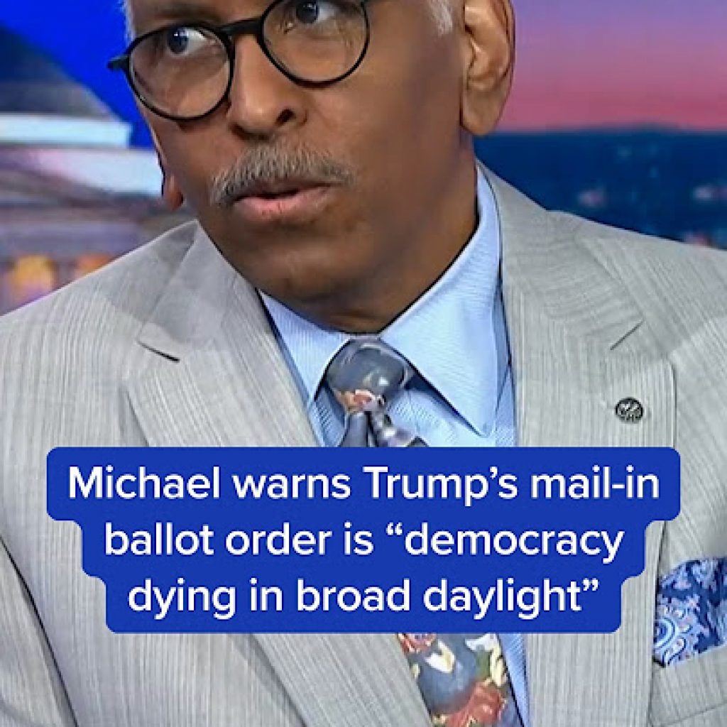Michael warns Trump’s mail-in ballot order is ‘democracy
dying in broad daylight’
