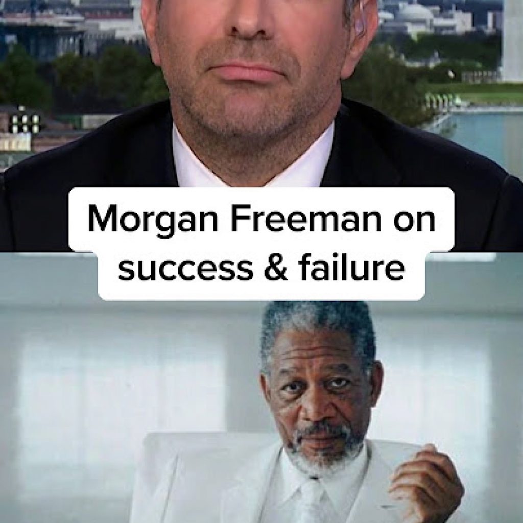 Morgan Freeman on success & failure