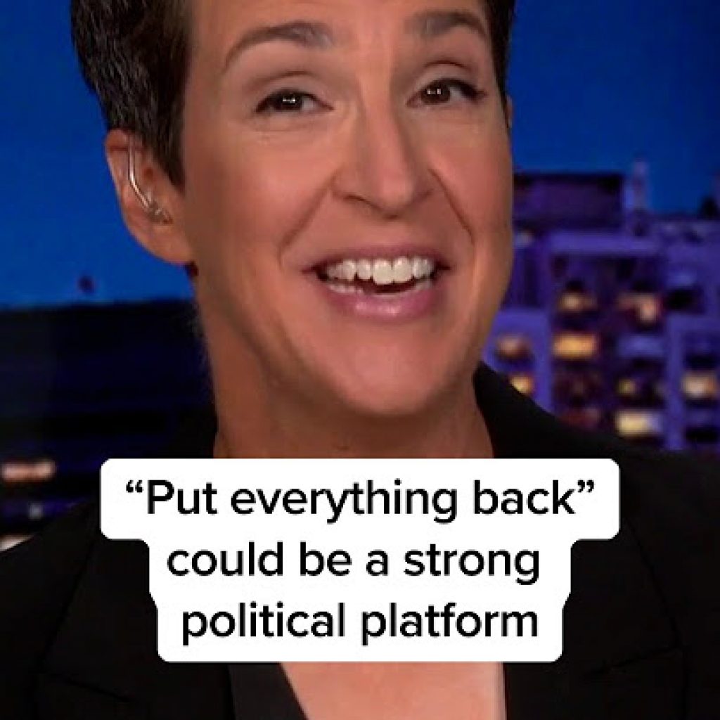 ‘Put everything back’ could be a strong political
platform