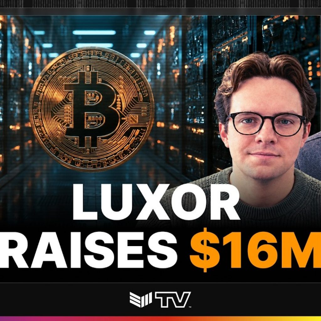 Luxor Announces $16M Funding Round to Scale AI Compute,
Derivatives