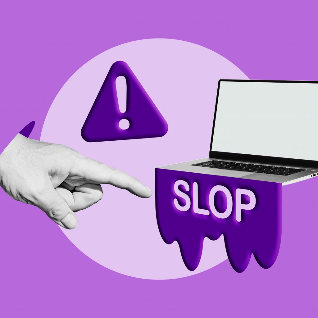 ‘Slop’ Was the Word of the Year. Don’t Let It Describe Your Brand.