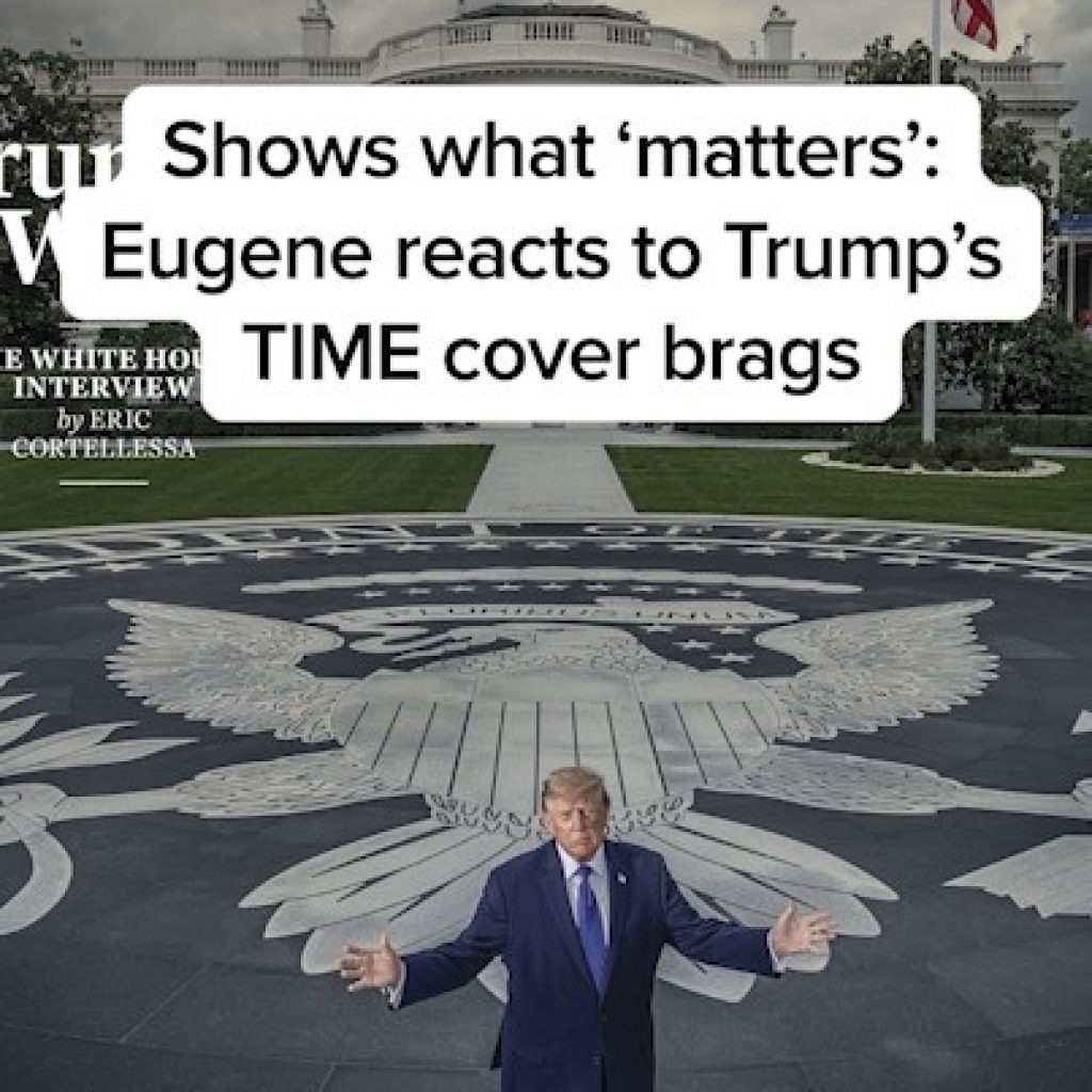 Shows what ‘matters’: Eugene reacts to Trump’s TIME cover
brags